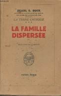 La Terre Chinoise - 2 - La Famille Dispersée - "Les Romans Documentaires" - Buck Pearl S. - 1948 - Sonstige & Ohne Zuordnung