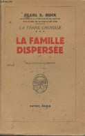 La Terre Chinoise - 2 - La Famille Dispersée - "Les Romans Documentaires" - Buck Pearl S. - 1948 - Otros & Sin Clasificación