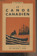 Le Canoë Canadien (3e édition) - Collection De La Revue Camping - Mathéron R. - 0 - Sport