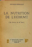 La Nutrition De L'homme (Au Service De La Santé). - Sundari Spendjian - 1965 - Gastronomie