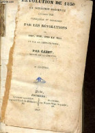 Révolution De 1830 Et Situation Présente (novembre 1833) Expliquées Et éclairées Par Les Révolutions De 1789,1792,1799 E - Geschiedenis