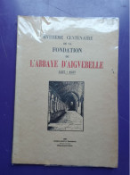 HUITIEME CENTENAIRE DE LA FONDATION DE L'ABBAYE D'AIGUEBELLE ET CONGRES MARIAL  1137-1937 - Provence - Alpes-du-Sud