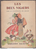 C1  Comtesse De SEGUR Les DEUX NIGAUDS Bibliotheque Rose ILLUSTREE Felix LORIOUX Port Inclus France - Biblioteca Rosa