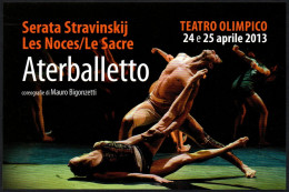 ITALIA 2013 - ATERBALLETTO - SERATA STRAVINSKIJ - LES NOCES / LE SACRE - PROMOCARD - I - Danse