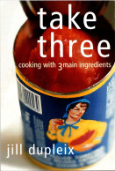 27-3-2024 (4 Y 15) Cooking With 3 Main Ingredients (by Jill Dupleix) Cook-book By Famous Cook - Other & Unclassified