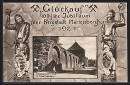 Künstler-AK Marienberg, 400 Jähriges Stadtjubiläum 1921, Zschopauer Tor, Stadtmauer, Bergmänner Mit Wappen, Passep  - Zschopau