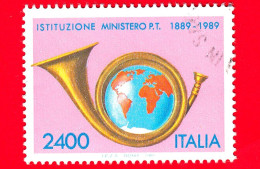 ITALIA - Usato - 1989 - Centenario Dell'istituzione Ministero Delle Poste - Corno Postale E Mappamondo - 2400 L. - 1981-90: Usati