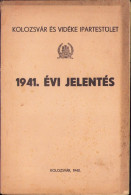 Kolozsvár és Vidéke Ipartestület 1941 évi Jelentés, 1942 722SPN - Old Books