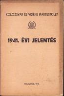 Kolozsvár és Vidéke Ipartestület 1941 évi Jelentés, 1942 722SPN - Libros Antiguos Y De Colección