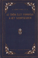 Az örök élet Forrásai A Hét Szentségben Irta Kühár Flóris, 1932 C4313N - Libros Antiguos Y De Colección