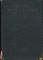 Codex Iuris Canonici Pii X Pontificis Maximi Iussu Digestus Benedicti Papae XV Auctoritate Promulgatus, 1933 C4291N - Livres Anciens