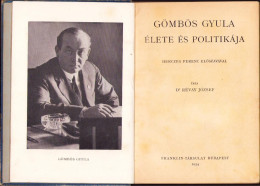 Gömbös Gyula élete és Politikája Irta Révay József, 1934, Budapest C4183N - Livres Anciens