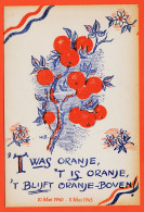 04507 / Nederlandse Patriottische 10 Mei 1940-1945 Was Oranje Oranje Blujft Orange-Boven Patriotique Neerlandais - Guerre 1939-45
