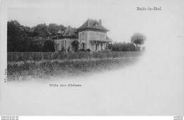 77 BOIS LE ROI VILLADES CHENES - Bois Le Roi