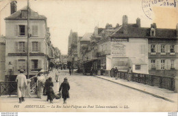 80 ABBEVILLE LA RUE SAINT VULFRAN AU PONT TALENCE RESTAURE - Abbeville