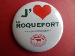 Badge, Broche Fromage J'aime Le ROQUEFORT ( Aveyron ) - Other & Unclassified
