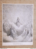 Maria Tra Gli Angeli Divina Commedia Paradiso Incisione Di Gustave Doré Del 1887 - Voor 1900