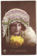 N°19203 - Vive Sainte-Catherine - Jeune Femme Avec Un Bonnet En Dentelle - St. Catherine