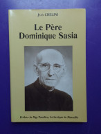 LE PERE DOMINIQUE SASIA / JEAN CHELINI - Biographie