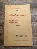 Badonviller Dans La Résistance Lorraine (54) - 1939-45