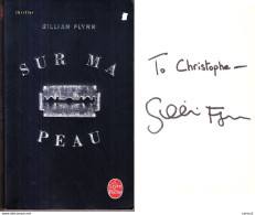 C1   Gillian FLYNN - SUR MA PEAU Envoi DEDICACE Signed PORT INCLUS FRANCE - Autographed
