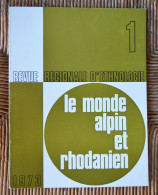 Le Monde Alpin Et Rhodanien Revue Régionale D’ethnologie N°1/1973, Cloches Peisey-Nancroix Taillerie Meules De Ganagobie - History