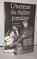 L Aventure Du Theatre Populaire D'Epidaure à Avignon - Autographed