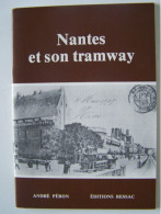 NANTES. LOIRE-ATLANTIQUE. "NANTES ET SON TRAMWAY" - Bretagne
