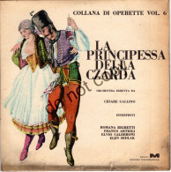 °°° 702) 45 GIRI - C. GALLINO - LA PRINCIPESSA DELLA CZARDA - OPERETTE VOL. 6 °°° - Altri - Musica Italiana