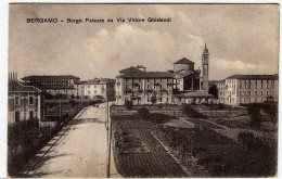 BERGAMO - BORGO PALAZZO DA VIA VITTORE GHISLANDI - 1918 - Vedi Retro - Formato Piccolo - Bergamo