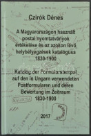 Czirók Dénes: A Magyarországon Használt Postai Nyomtatványok értékelése és Az Azokon Lévő Helybélyegzések Katalógusa 183 - Altri & Non Classificati