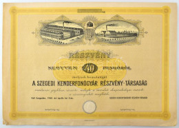 Szeged 1940. "Szegedi Kenderfonógyár Részvény-Társaság" Részvénye 40P értékben, Szárazpecséttel, Sorszám Nélkül T:VF - Unclassified