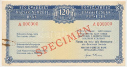 ~1960-1970. A Magyar Nemzeti Bank Utazási Csekkje 120Ft értékben, Kitöltetlen, "SPECIMEN (MINTA)" Felülbélyegzéssel, "A  - Ohne Zuordnung