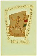 1962. "A Kilián Testnevelési Mozgalomban Végzett Eredményes Munkájáért 1961-1962" Plakett Eredeti, Kissé Sérült Tokban ( - Unclassified