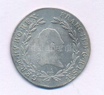 Ausztria 1803A 20kr Ag "I. Ferenc" T:F ü. Austria 1803A 20 Kreuzer Ag "Franz I" C:F Ding  Krause KM#2139 - Zonder Classificatie