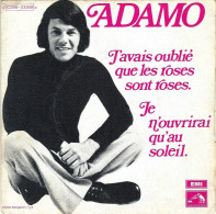 ADAMO - FR SP -  J'AVAIS OUBLIE QUE LES ROSES SONT ROSES - Sonstige - Franz. Chansons