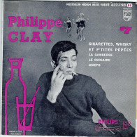 PHILIPPE CLAY - FR EP -  CIGARETTES, WHISKY ET P'TITES PEPEES + 3 - Sonstige - Franz. Chansons