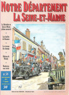 Revue Notre Département La Seine-et-Marne - N°38 - Libération En Seine Et Marne - Chaumes - Blandy - Tourismus Und Gegenden