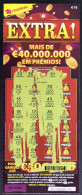 116 O, Lottery Ticket, Portugal, « Raspadinha », « Instant Lottery »,« EXTRA ! Mais De € 40.000.000 Em Prémios », Nº 533 - Lottery Tickets