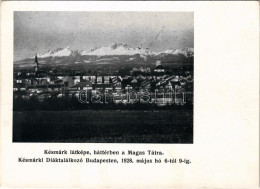 ** T2 Késmárk, Kezmarok; Háttérben A Magas Tátra, Késmárki Diáktalálkozó Budapesten, 1928. Május Hó 6-tól 9-ig / Vysoké  - Unclassified