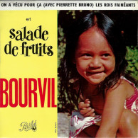 BOURVIL - FR EP - SALADE DE FRUITS +  3 - Sonstige - Franz. Chansons