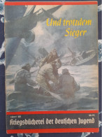 WW II KRIEGSBUCHEREI DER DEUTSCHEN JUGEND ET C'EST TOUJOURS LE VAINQUEUR - 5. Zeit Der Weltkriege