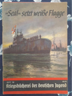 WW II KRIEGSBUCHEREI DER DEUTSCHEN JUGEND SEAL COMMENT LE PLUS GRAND SOUS MARIN ANGLAIS A ETE CAPTURE - 5. World Wars