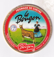 Etiquette  Ou Dessus De Boîte  De Fromage - FROMAGE DE CHEVRE  Le Bougon - Cheese