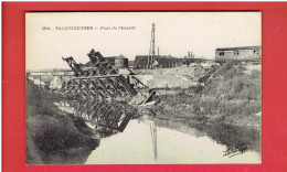 VALENCIENNES PONT DE L ESCAUT RUINES GUERRE 1914 1918 CARTE EN TRES BON ETAT - Valenciennes