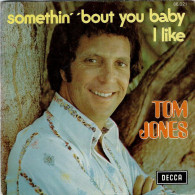 TOM JONES - FR SP -  SOMETHIN' BOUT YOU BABY + 1 - Rock