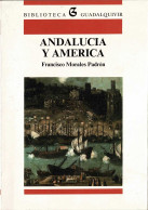 Andalucía Y América - Francisco Morales Padrón - Storia E Arte