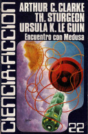 Encuentro Con Medusa - Arthur C. Clarke, Th. Sturgeon, Ursula K. Le Guin - Letteratura