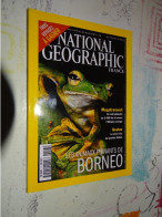 National Géographic France N 13 Les Animaux Planants De Borneo - Géographie