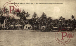 OCEANIA. MISSIONS MARISTES D ' OCEANIE - SALOMON - UNE STATION DE MISSIONNAIRES. - Salomoninseln